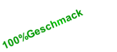 100%Geschmack

